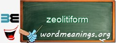 WordMeaning blackboard for zeolitiform